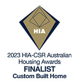 2023 HIA-CSR Australian Housing Awards - Finalist - Custom Built Home